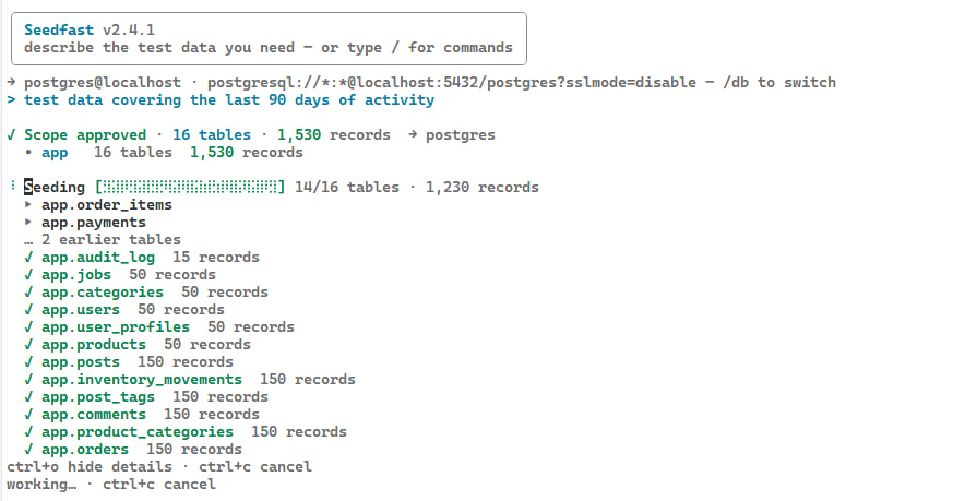 Seedfast performing database seeding on a Postgres schema: a plain-English scope approved for 16 tables and 1,530 connected records, with live per-table row counts as users, products, orders, comments, and order_items fill in with connected records.